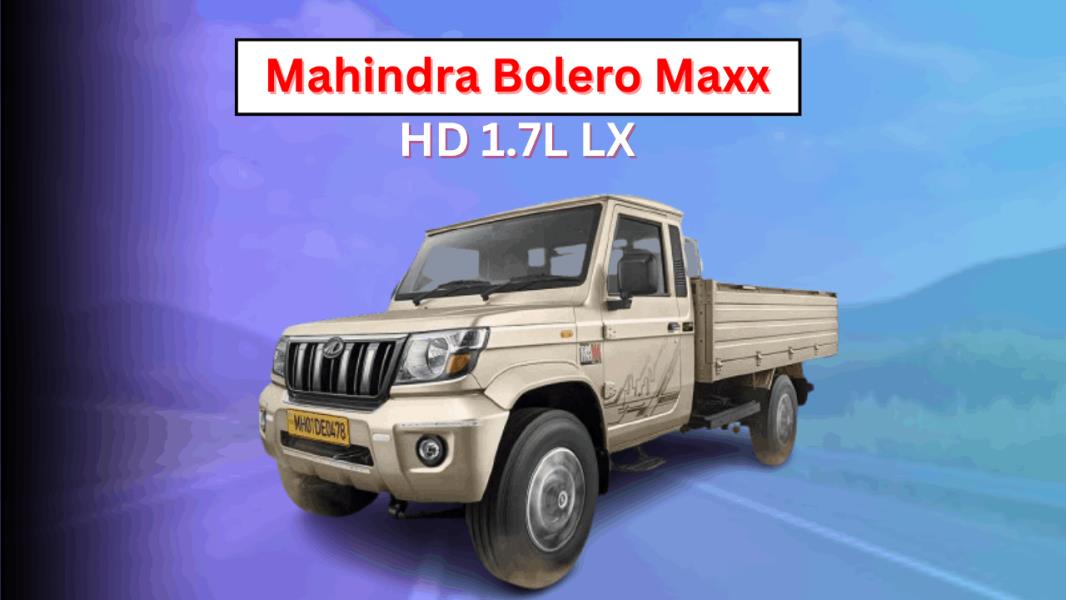 Mahindra Bolero Maxx HD 1.7L LX